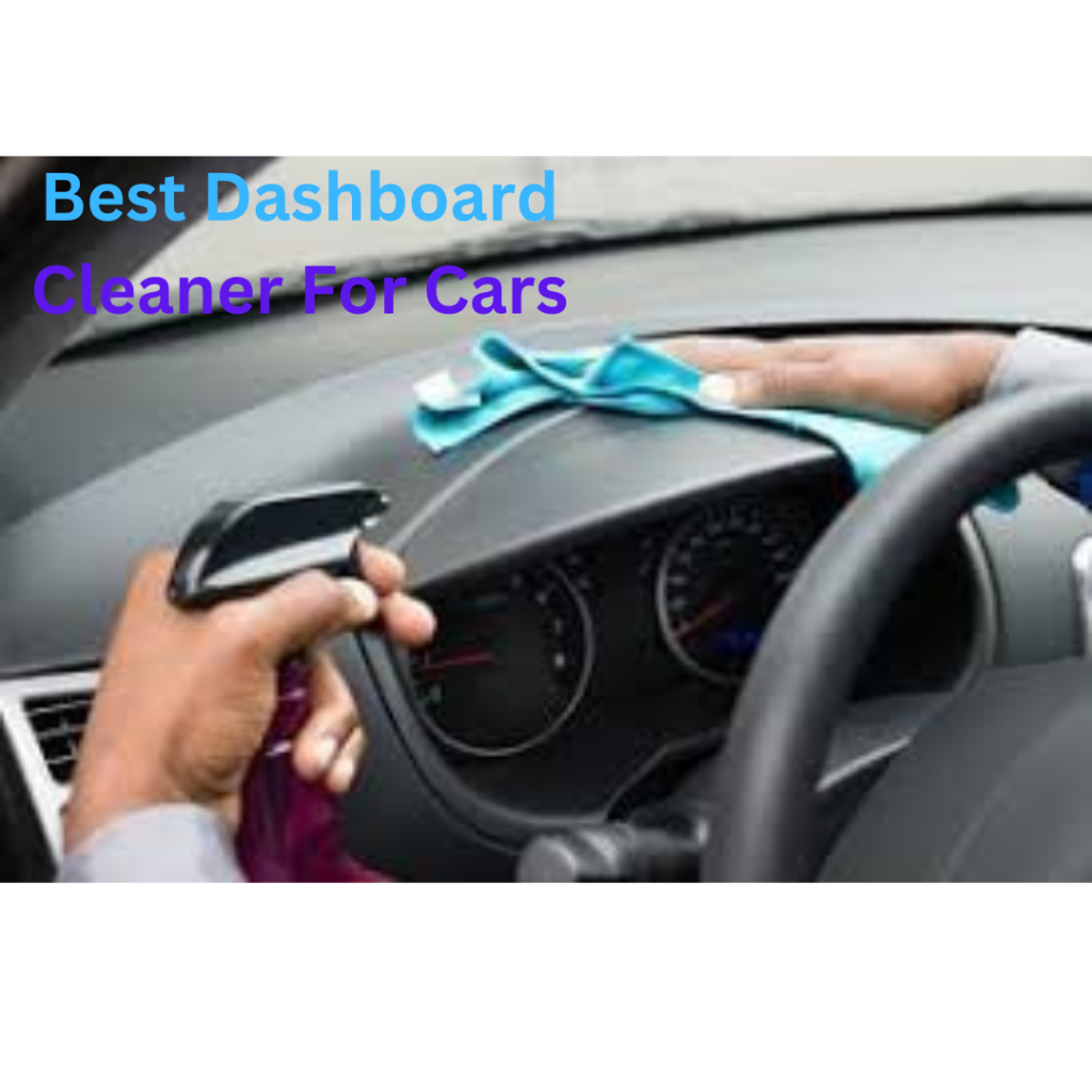 Best dashboard cleaner for cars